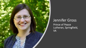 Jennifer Gross, Prince of Peace Lutheran, Springfield, VA