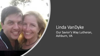 Linda VanDyke, Our Savior's Way Lutheran, Ashburn, VA